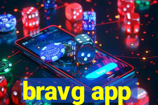 bravg app